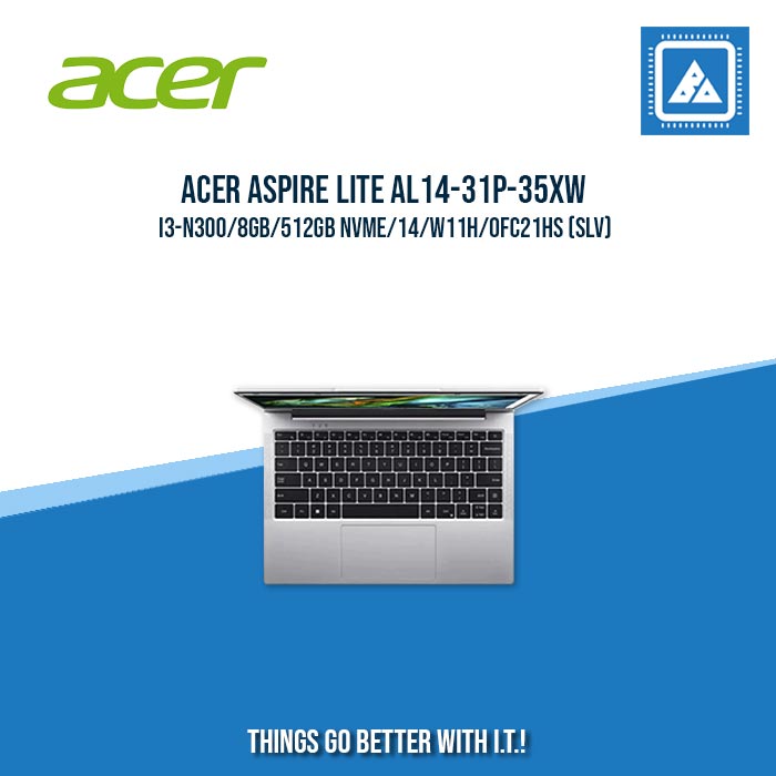 ACER ASPIRE LITE AL14-31P-35XW I3-N300/8GB/512GB NVME | BEST FOR STUDENTS LAPTOP ACER ASPIRE LITE AL14-31P-35XW I3-N300/8GB/512GB NVME | BEST FOR STUDENTS LAPTOP